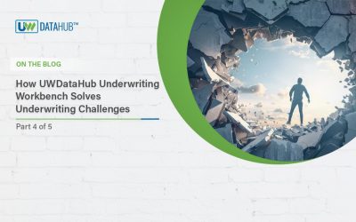 How UWDataHub Underwriting Workbench Solves Underwriting Challenges